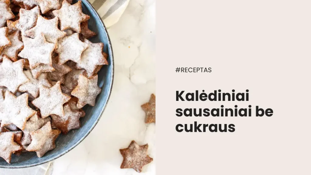 Kalediniai sausainiai be cukraus Receptas diaside.com